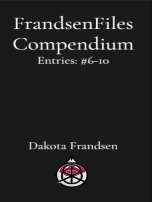 cover image of FrandsenFiles Compendium, Entries 6-10